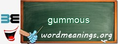 WordMeaning blackboard for gummous